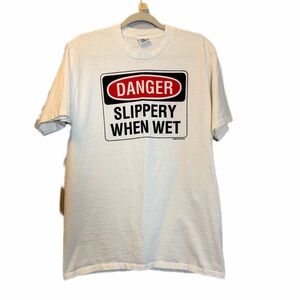 Danger slippery when wet tee shirt short sleeve